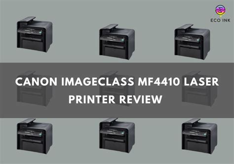 Canon ImageClass MF4410 Laser Printer Review - Eco Ink