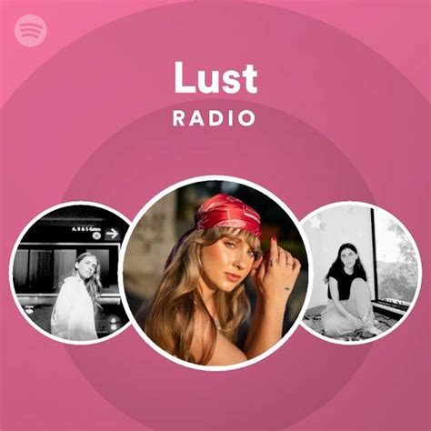 Lust Radio Playlist By Spotify Spotify