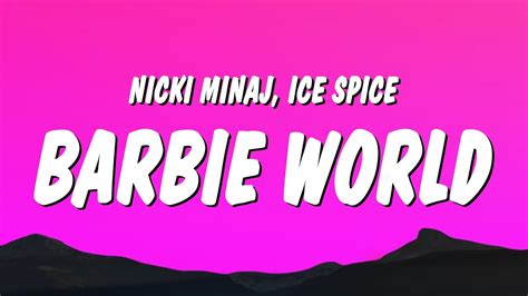 Nicki Minaj Ice Spice Barbie World Lyrics Youtube Music