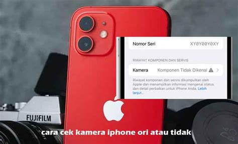 Cara Cek Kamera Iphone Ori Atau Tidak Dengan Mudah Dan Cepat Daritekno