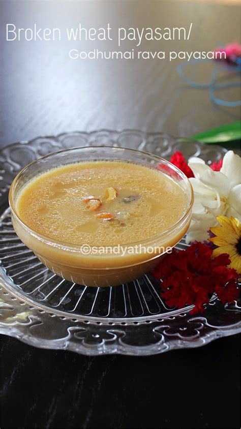 Broken Wheat Payasam Recipe Sandhyas Recipes