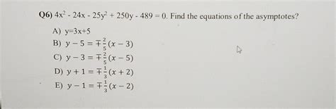 Solved Q6 4x2−24x−25y2250y−4890 Find The Equations Of