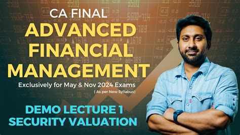 Afm Demo Lecture I Security Valuation I Ca Final I May Nov I As