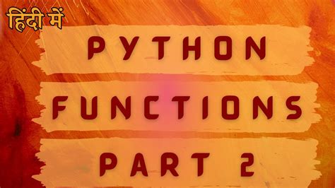 Python Functions Tutorial In Hindi Beginner To Pro Part 2