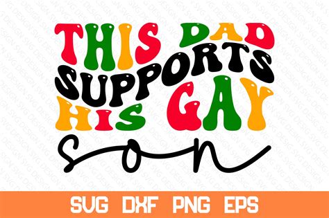 This Dad Supports His Gay Son Retro Svg Graphic By Nazrulislam Creative Fabrica