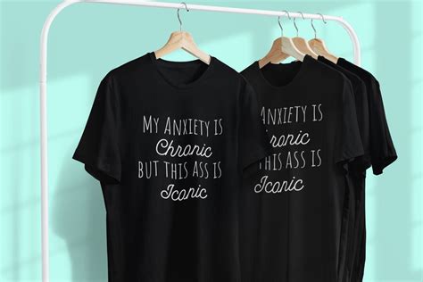 My Anxiety Is Chronic But This Ass Is Iconic Funny Shirts Anxiety Depression Caked Up Good Butt