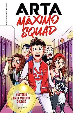 Arta Máximo Squad 1 Misterio en el maldito colegio Lo más visto