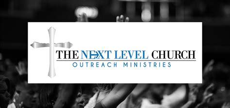 The Next Level Church Outreach Ministries