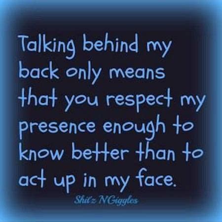 Talking Behind My Back Talking Behind My Back Important Talk