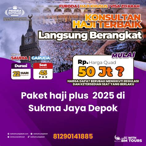 081290141885 Tanpa Antri Paket Haji Plus 2024 Di Sukma Jaya