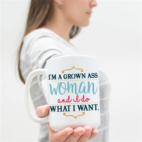 I M A Grown Ass Woman And I Do What I Want Mug Etsy