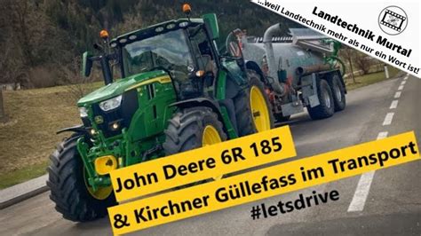 LETS DRIVE John Deere 6R 185 Kirchner Güllefass im Transport