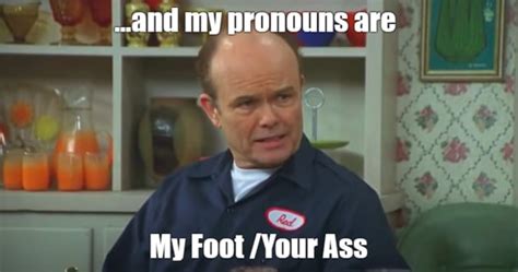 Red Foreman More My Foot Your Ass 9GAG