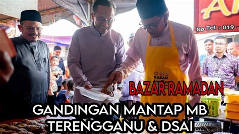 Mb Terengganu Pm Dsai Meninjau Kawasan Bazar Ramadan Youtube