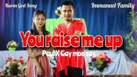 PAUL You Raise Me Up FT Gay Moo Say Karen God Song YouTube