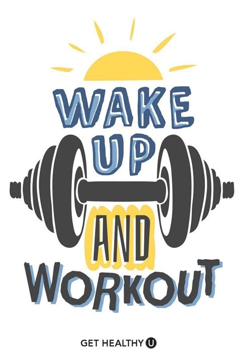 A Poster That Says Wake Up And Workout Get Healthy