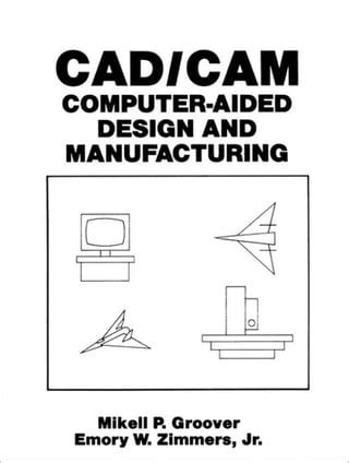 Zimmers Emory W Groover Mikell P CAD CAM Computer Aided Design