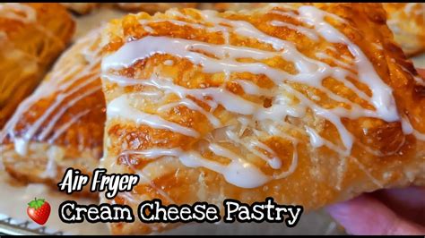 Air Fryer Strawberry Cream Cheese Pastries Cream Cheese Pastry Youtube