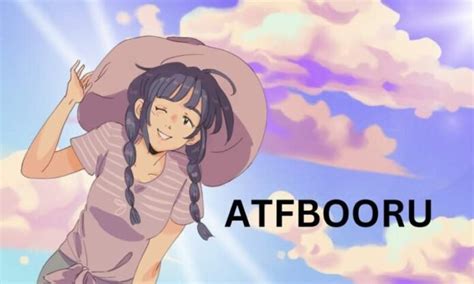 ATFbooru: A Comprehensive Guide About Anime Image Board