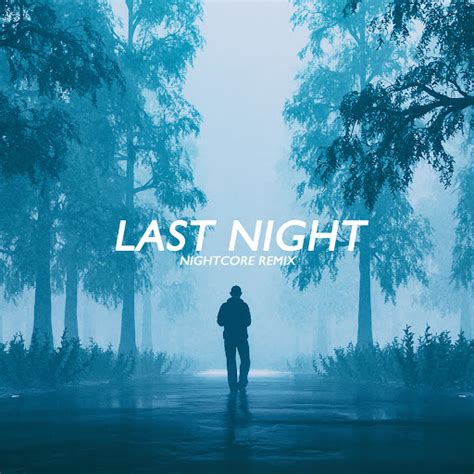 Last Night Nightcore Remix Youtube Music