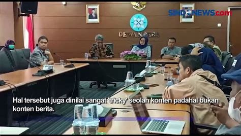 Dinilai Melanggar Kode Etik Dewan Pers Akan Proaktif Lakukan