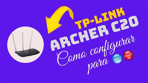 Como Configurar Archer C Para Net Claro Youtube