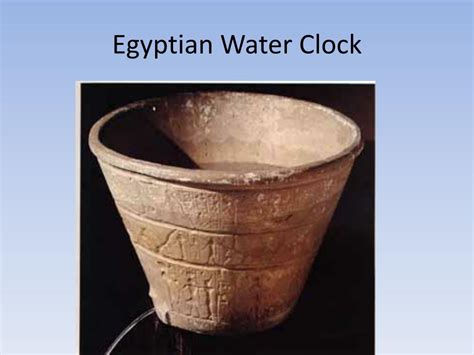 PPT - Ancient Egyptian Water Clock PowerPoint Presentation, free ...