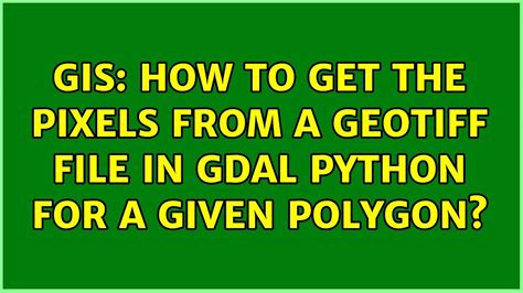 Gis How To Get The Pixels From A Geotiff File In Gdal Python For A