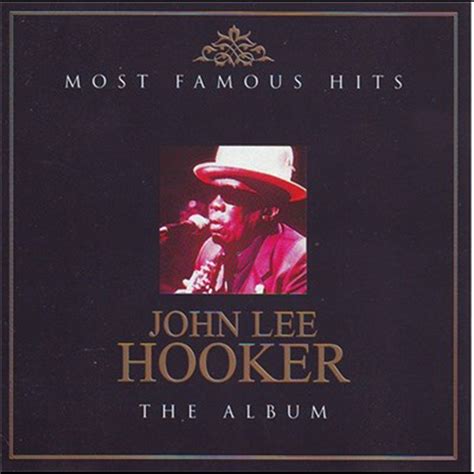 Most Famous Hits John Lee Hooker