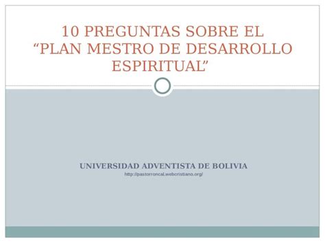 PPT UNIVERSIDAD ADVENTISTA DE BOLIVIA 10 PREGUNTAS SOBRE EL PLAN