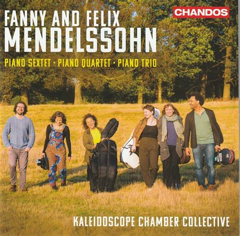 Fanny And Felix Mendelssohn Kaleidoscope Chamber Collective The