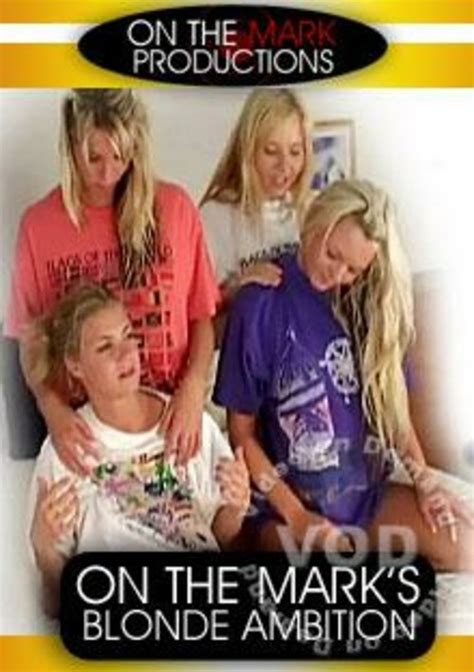 On The Mark S Blonde Ambition By On The Mark Productions Hotmovies