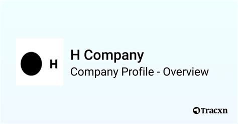 H Company - 2025 Company Profile, Team, Funding & Competitors - Tracxn