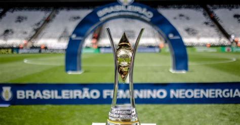 Brasileirão Feminino Confira Datas E Horários Das Quartas De Final