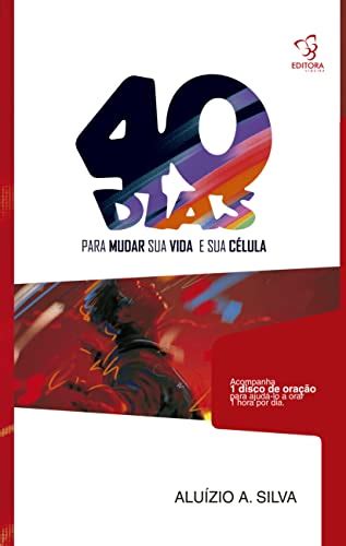 40 DIAS PARA MUDAR SUA VIDA E SUA CÉLULA eBook Resumo Ler Online e