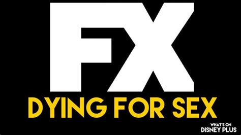 Fx S Dying For Sex Poster Released What S On Disney Plus