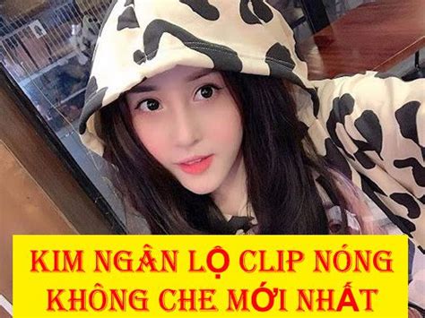 Hotgirl Kim Ngân lộ clip nóng đang hot trên MXH 18