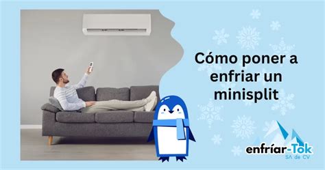 C Mo Poner A Enfriar Un Minisplit Minisplits En Oferta