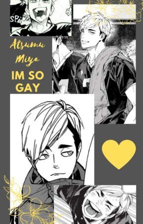 Im So Gay Atsumu Miya X Male Reader Haikyuu Are You Good Me Neither Wattpad