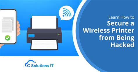 Learn How To Secure A Wireless Printer From Being Hacked C Solutions It