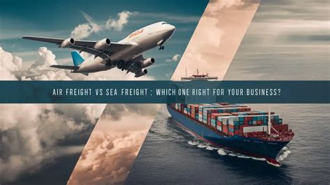 Air Freight Vs Sea Freight What To Choose In