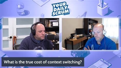 Yds What Is The Real Cost Of Context Switching For A Scrum Team