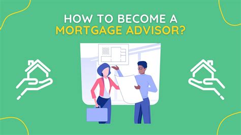 How To Become A Mortgage Advisor Roles And Responsibilities Up The Gains