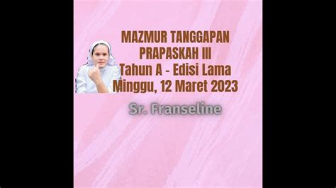 Mazmur Tanggapan Prapaskah Ke III Tahun A Edisi Lama Minggu 12 Maret