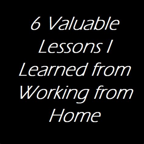 6 Valuable Lessons I Learned From Working From Home Bennis Inc