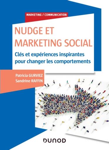 Nudge Et Marketing Social Cl S Et Exp Riences Inspirantes Pour