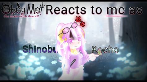 Obey Me Reacts To Mc As Shinobu Read Description Repost Because Of