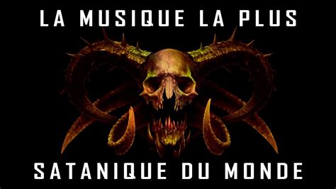 🔴 La Musique La Plus Satanique Du Monde [hd] Youtube