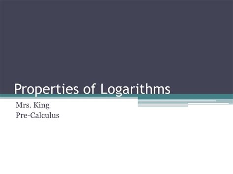 PPT - Properties of Logarithms PowerPoint Presentation, free download ...