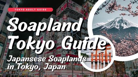 The Ultimate Guide To Tokyo Adult Entertainment Sex Soaplands Escorts Strip Clubs Erotic